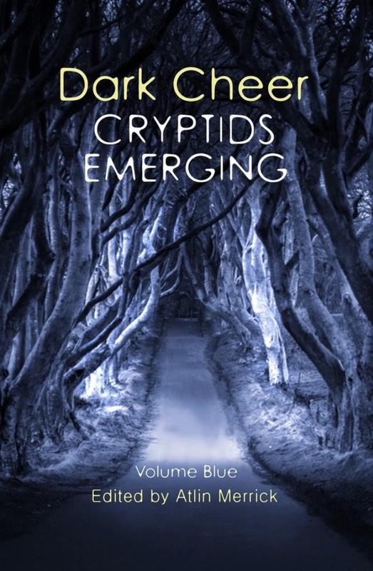 Dark Cheer: Cryptids Emerging (Volume Blue)